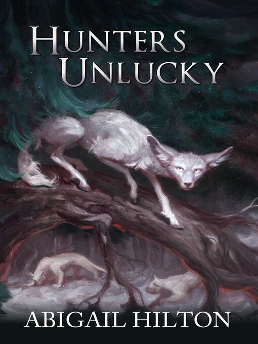 Title details for Hunters Unlucky by Abigail Hilton - Available